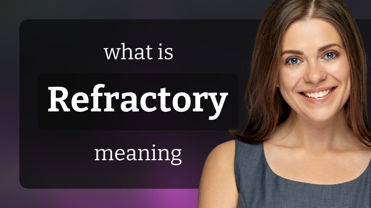 Refractory Meaning Explained (Easy-to-Understand Guide for Beginners and More People)