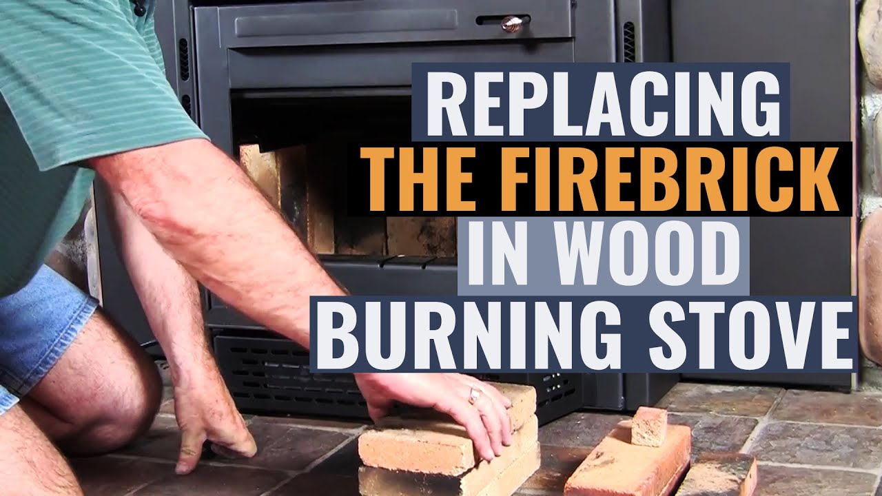 How to Replace Firebrick in a Wood Stove: A Simple DIY Tutorial